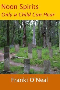 Paperback Noon Spirits: Only a Child Can Hear Book
