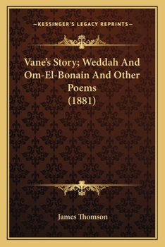Paperback Vane's Story; Weddah And Om-El-Bonain And Other Poems (1881) Book