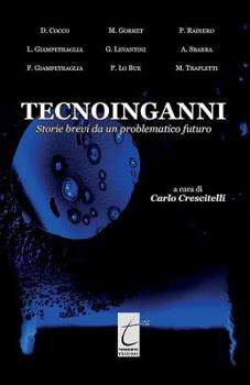Paperback Tecnoinganni: Storie brevi da un problematico futuro [Italian] Book