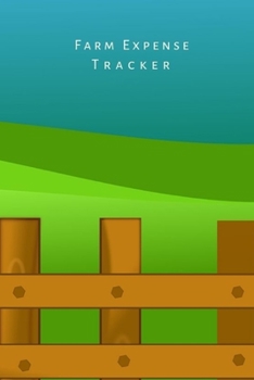 Farm Expense Tracker: Notebook, journal, spreadsheet, report book for farm management and bill payment ledger planner.