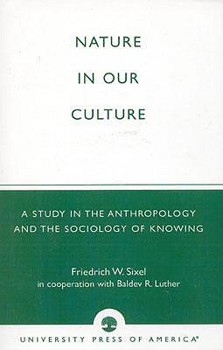 Paperback Nature in Our Culture: A Study in the Anthropology and the Sociology of Knowing Book
