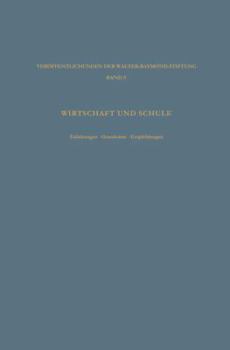 Paperback Wirtschaft Und Schule: Erfahrungen - Grundsätze - Empfehlungen [German] Book