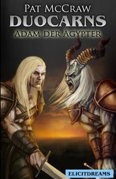 Duocarns - Adam der Aegypter - Book #4 of the Duocarns