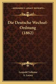 Paperback Die Deutsche Wechsel-Ordnung (1862) [German] Book