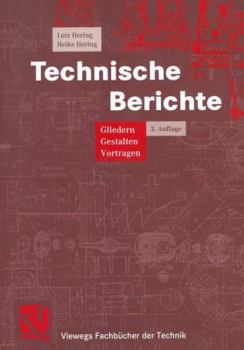Paperback Technische Berichte. Gliedern, Gestalten, Vortragen [German] Book