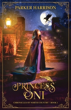 Paperback Princess Oni: Chronicles of North Country - Book 1 Book