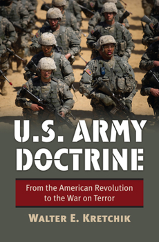 Hardcover U.S. Army Doctrine: From the American Revolution to the War on Terror Book