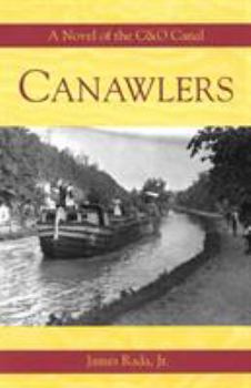 Paperback Canawlers: A Novel of the C&O Canal Book