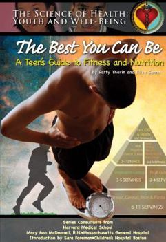 Library Binding The Best You Can Be: A Teen's Guide to Fitness and Nutrition Book