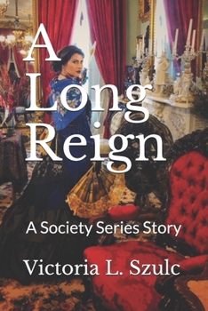 Paperback A Long Reign: A Society Series Story Book