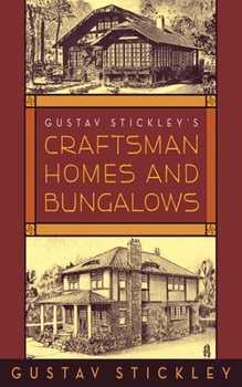 Paperback Gustav Stickley's Craftsman Homes and Bungalows Book