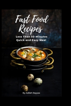 Paperback Fast food recipes: Less than 30 minutes quick and easy meal Book