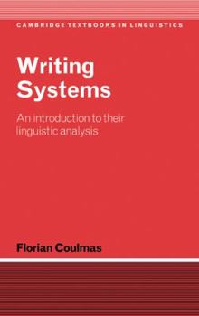 Hardcover Writing Systems: An Introduction to Their Linguistic Analysis Book