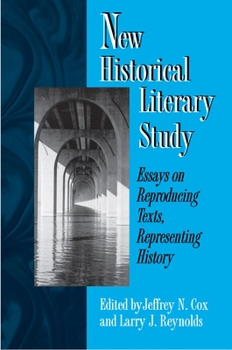Paperback New Historical Literary Study: Essays on Reproducing Texts, Representing History Book