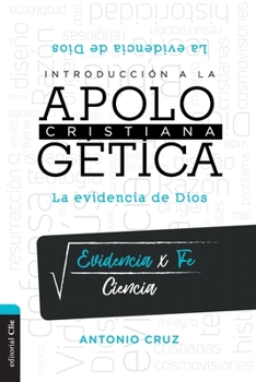 Paperback Introducción a la Apologética Cristiana: La Evidencia de Dios [Spanish] Book