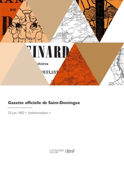 Paperback Gazette Officielle de Saint-Domingue [French] Book