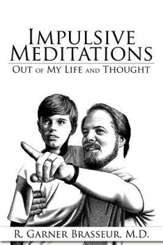 Paperback Impulsive Meditations: Out of My Life and Thought Book