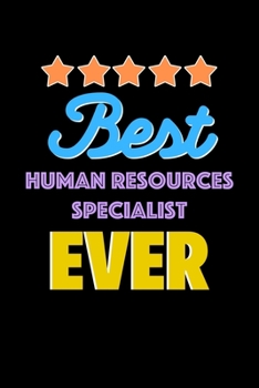 Paperback Best Human Resources Specialist Evers Notebook - Human Resources Specialist Funny Gift: Lined Notebook / Journal Gift, 120 Pages, 6x9, Soft Cover, Mat Book