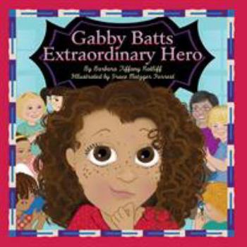 Paperback Gabby Batts Extraordinary Hero Book