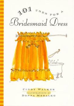 Hardcover 101 Uses for a Bridesmaid Dress Book