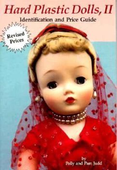 Paperback Hard Plastic Dolls II: Identification and Price Guide Book