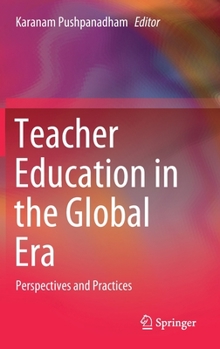 Hardcover Teacher Education in the Global Era: Perspectives and Practices Book