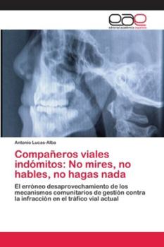 Paperback Compañeros viales indómitos: No mires, no hables, no hagas nada [Spanish] Book