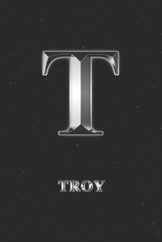 Paperback Troy: Journal Diary - Personalized First Name Personal Writing - Letter T Initial Custom Black Galaxy Universe Stars Silver Book