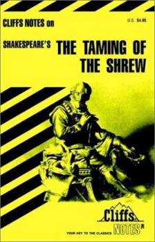 Paperback The Taming of the Shrew: Notes, Including Introduction to Shakespeare, Introduction to the Taming of the Shrew, Sources and Authorship, Summari Book