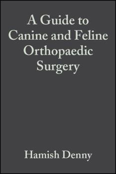 Hardcover A Guide to Canine and Feline Orthopaedic Surgery Book