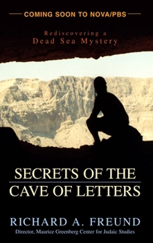 Hardcover Secrets of the Cave of Letters: Rediscovering a Dead Sea Mystery Book