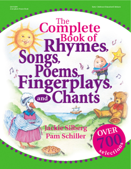 Paperback The Complete Book of Rhymes, Songs, Poems, Fingerplays and Chants: Over 700 Selections Book