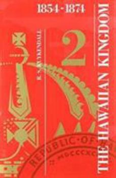 Hardcover The Hawaiian Kingdom--Volume 2: Twenty Critical Years, 1854-1874 Book