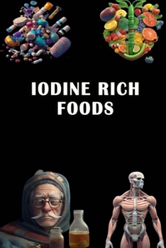 Iodine Rich Foods: Discover Iodine Rich Foods - Support Thyroid Health with Balanced Nutrition!