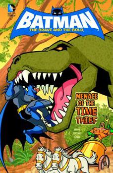 Menace of the Time Thief - Book #4 of the Batman: The Brave and the Bold