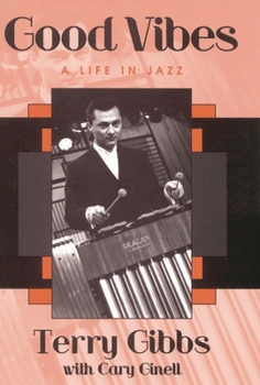 Hardcover Good Vibes: A Life in Jazz Book