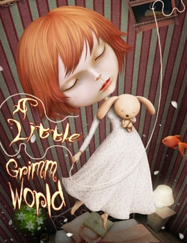 A Little Grimm World: a Grayscale Fantasy Coloring Book for Adults and Teens