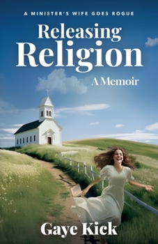 Paperback Releasing Religion: A Minister's Wife Goes Rogue Book