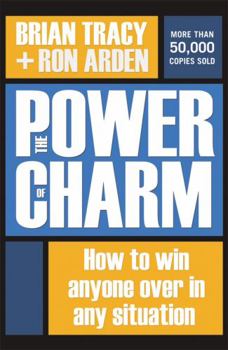 Hardcover The Power of Charm: How to Win Anyone Over in Any Situation Book