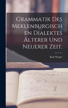 Hardcover Grammatik des meklenburgischen Dialektes älterer und neuerer Zeit. [German] Book