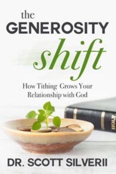 The Generosity Shift: How Tithing Grows Your Relationship with God