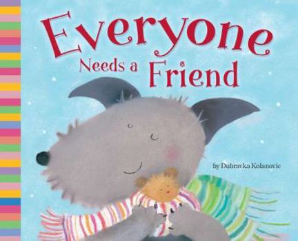 Hardcover Everyone Needs a Friend Book