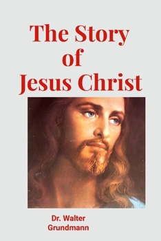Paperback The Story of Jesus Christ Book