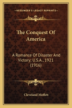 The Conquest of America: A romance of disaster and recovery