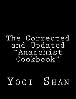 Paperback The Corrected and Updated Anarchist Cookbook Book