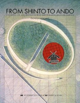 Paperback From Shinto to Ando: Studies in Architectural Anthropology in Japan Book