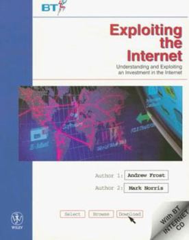 Paperback Exploiting the Internet: Understanding and Exploiting an Investment in the Internet [With Allows for Access to the Internet by Btnet...] Book