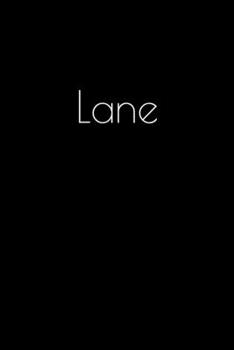 Paperback Lane: Notebook / Journal / Diary - 6 x 9 inches (15,24 x 22,86 cm), 150 pages. Personalized for Lane. Book
