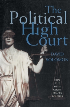 Paperback Political High Court: How the High Court Shapes Politics Book