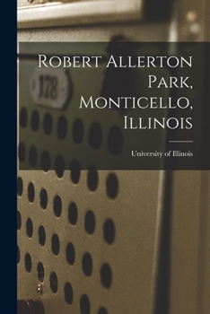 Paperback Robert Allerton Park, Monticello, Illinois Book